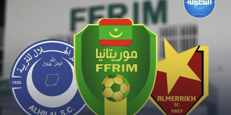 Mauritania expects CAF to approve their request to include Al Hilal and Al Merreikh in Mauritanian Ligue 1