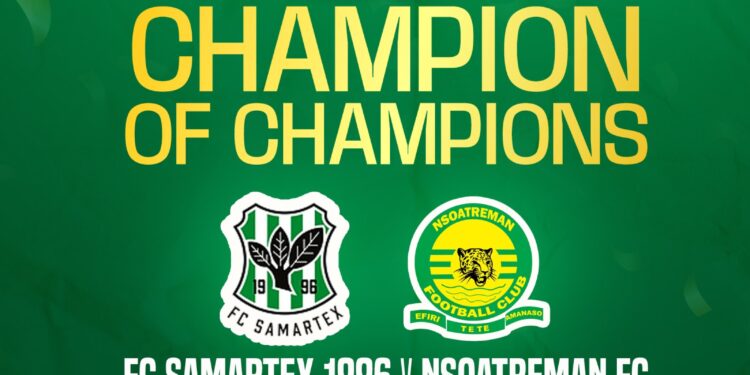 Champion of Champions: FC Samartex to face Nsoatreman FC in Tarkwa