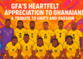GFA’s Heartfelt Appreciation to Ghanaians: A Tribute to Unity and Passion